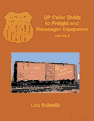 Union Pacific Color Guide to Freight and Passenger Equipment V. 2